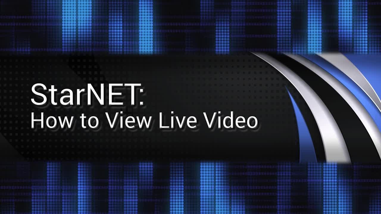 Tech Tips: StarNET - How to View Live Video