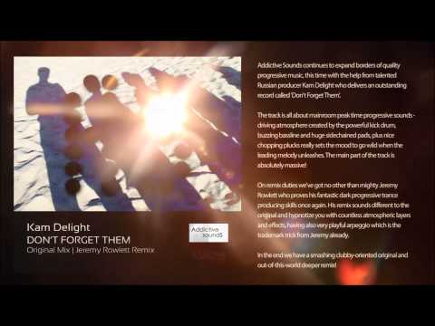Kam Delight - Don't Forget Them (Original Mix)