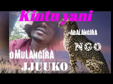 Kintu yani? - Omulangira Jjuuko Munnabuddu
