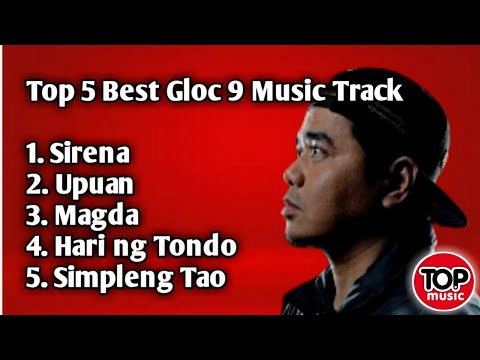 Top 5 Best Gloc 9 Music Track |  Non Stop Playlist