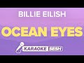 Billie Eilish - ocean eyes (Karaoke)