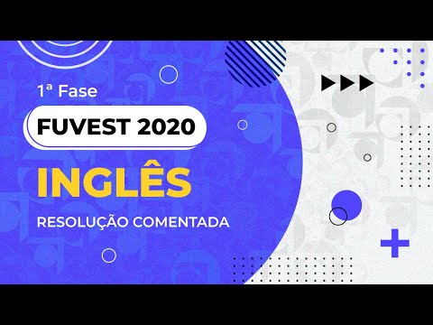 Resolução Comentada - FUVEST 2020 - 1ª fase - Inglês