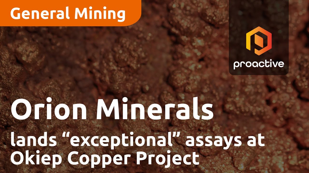 Orion Minerals lands “exceptional” assays at Okiep Copper Project