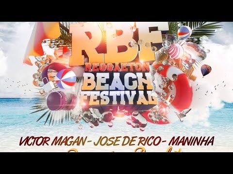 Victor Magan, Jose de Rico, Maninha - Reggaeton Beach - RBF 2018