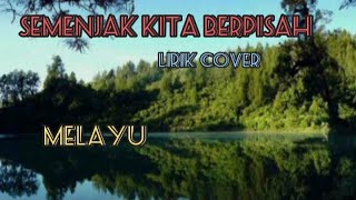 Download lagu Semenjak kita berpisa!! lirik dendang melayu mp3