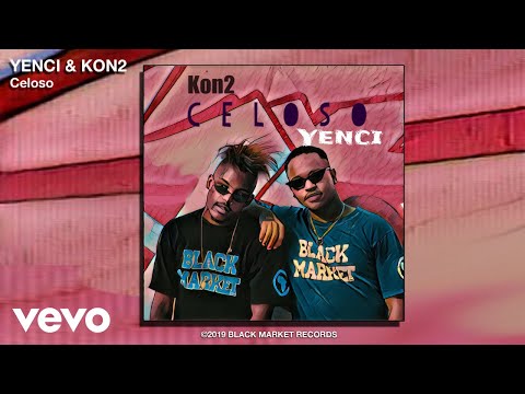 Yenci & Kon2 - Celoso (Official Audio)