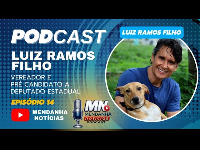 PodCast #14 com Vereador Luiz Ramos Filho'