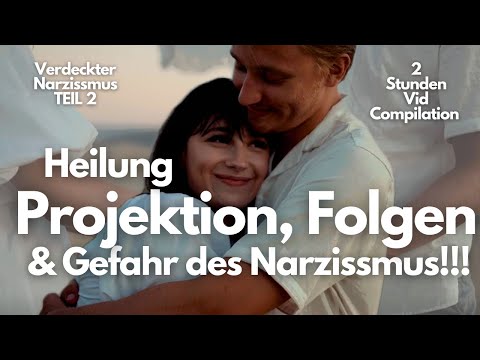 Verdeckte Narzissten: HEILUNG, Projektion, Folgen & Gefahr des Narzissmus (TEIL 2)