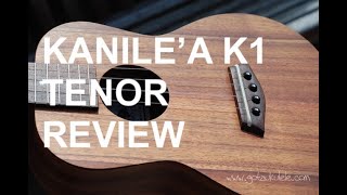 Video thumbnail for Got A Ukulele Reviews - Kanile'a K1 Tenor by GotAUkulele