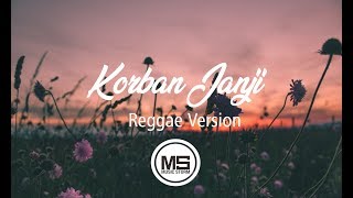 Download lagu KORBAN JANJI VERSI REGGAE (LYRICS) mp3
