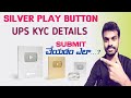 How to Submit Silver Play Button UPS KYC Details in Telugu