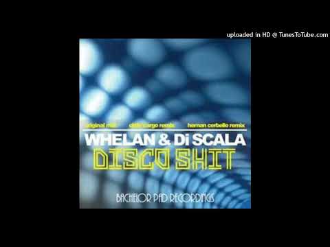 Whelan & Di Scala - Disco Shit (Chris Cargo Remix)