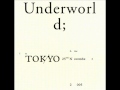 Underworld - Juanita 