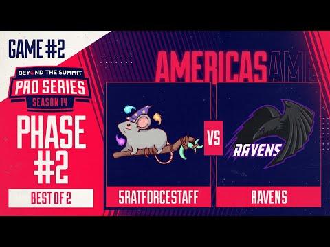 5RATFORCESTAFF vs Ravens Game 2 - BTS Pro Series 14 AM: Phase 2 w/ rkryptic & neph
