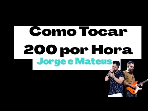 200 Por Hora - Jorge e Mateus