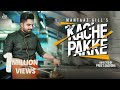 Kache Pakke (Official Video) | Mantaaz Gill | Punjabi Songs