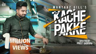 Kache Pakke (Official Video)  Mantaaz Gill  New Pu