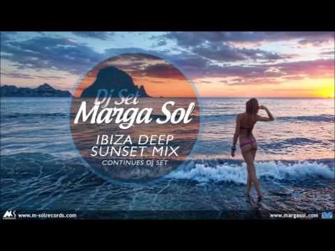 Ibiza Deep Sunset Mix - Live Dj Marga Sol