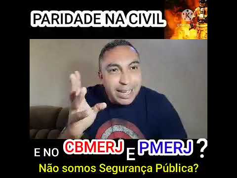 PARIDADE NA POLÍCIA CIVIL! PMERJ E CBMERJ,  NADA ?