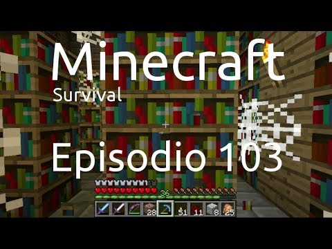 MINECRAFT ITA EP. 103 - Tanti Livelli e Libri Incantati