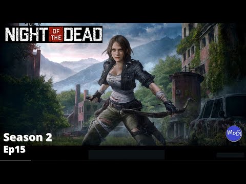 Night of the Dead Gameplay Season 2 Episode 15 | Horde Night 11, Oh What  A Night!