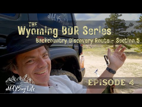 Camping and Overlanding on the Wyoming BDR (Backcountry Discovery Route) Section 5 - EP 4