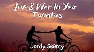NEW INDIE FOLK 2021| Jordy Searcy - Love &amp; War In Your Twenties