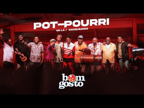 Bom Gosto Ao Vivo No Cacique - Pot-Pourri Fundo de Quintal (Parte 2)