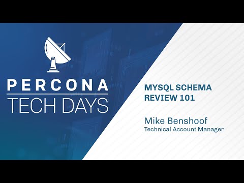 MySQL Schema Review Michael Benshoof Percona Tech Days MySQL Tutorial