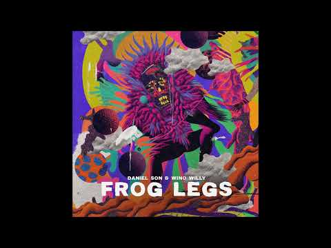 DANIEL SON - Frog Legs (Produced by WINO WILLY)