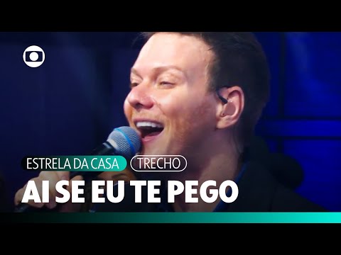 Michel Teló - Ai Se Eu Te Pego (Ao Vivo) | Estrela da Casa | TV Globo