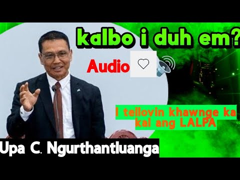Upa C. Ngurthantluanga sermon|2025| athu hril hi a tleng mek zel ani.