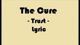 The Cure-Trust(Lyric)