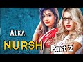 NURSH Alka Part 2 Web Series Review Actress Story Explain In Hindi