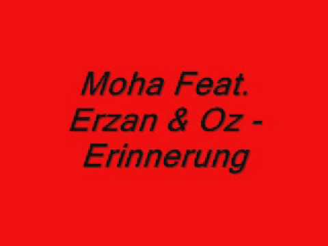 Moha Feat Erzan & Oz Erinnerung