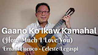 Gaano Ko Ikaw Kamahal (How Much I Love You) - Ernani Cuenco - Celeste Legaspi - arranger:Jose Valdez