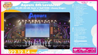 【試聴動画】Aqours 6th LoveLive! ～KU-RU-KU-RU Rock 'n' Roll TOUR～ ＜SUNNY STAGE＞ Blu-ray Memorial BOX