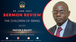 Mid-Week Service 09 June 2021, Revision: The Children Of Israel Part 2 (The Israeli Problem)