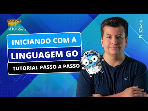 Iniciando com a linguagem Go Tutorial passo a passo