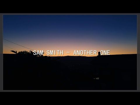 Sam Smith - Another One (Lyrics)