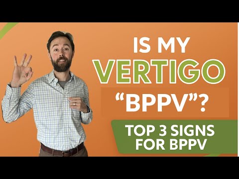 Is my vertigo "BPPV"? (Top 3 signs for BPPV)