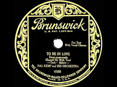 1929 Hal Kemp - To Be In Love (Espesh’lly With You) (Skinny Ennis, vocal)