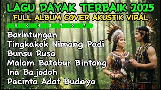 Download lagu FULL ALBUM! KUMPULAN LAGU DAYAK TERBAIK 2025 | Cover Akustik VIRAL (Nonstop) mp3 Download lagu FULL ALBUM! KUMPULAN LAGU DAYAK TERBAIK 2025 | Cover Akustik VIRAL (Nonstop) mp3