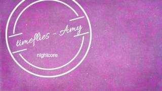 TimeFlies - Amy (Nightcore)