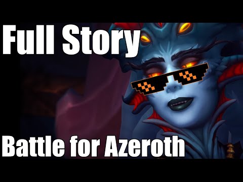 Battle for Azeroth Story in Less Than 30 Minutes! - World of Warcraft Lore