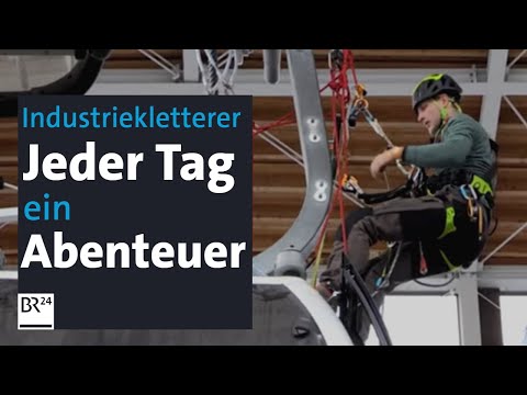 Industriekletterer: Präzisionsarbeit in schwindelnder Höhe | Abendschau | BR24