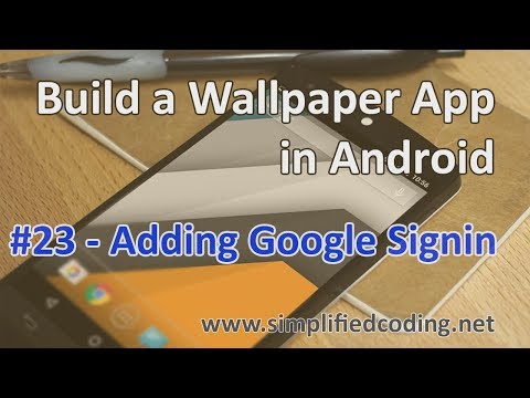 23 Build a Wallpaper App in Android Adding Google Signin