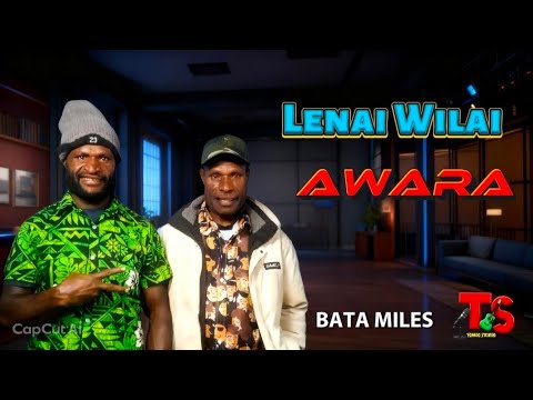Lenai Wilai Awara (2026) - Bata Miles [Tomio Pinango]@tomiostudio_ 