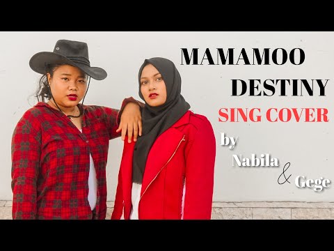 MAMAMOO (마마무) - Destiny (우린 결국 다시 만날 운명이었지) Sing Cover by Nabila & Gege (SOUNDROME)