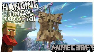 Minecraft:How to BUILD a Hanging House [Tutorial]